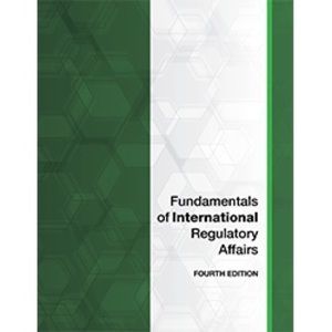 RAPS Fundamentals of Int. Reg Affairs, 4th ed